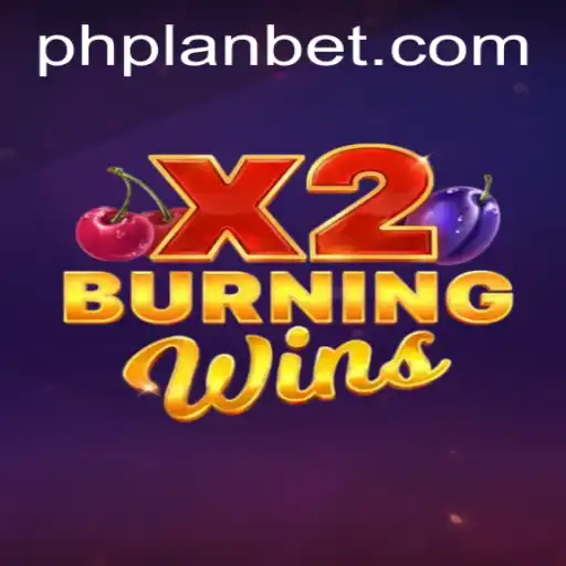 Exploring the Thrills of BurningWinsX2 Under PLANBET